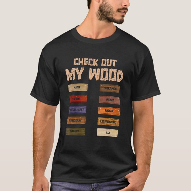 Camiseta Check Out My Wood Woodworking Woodwork Carpentry M (Frente)