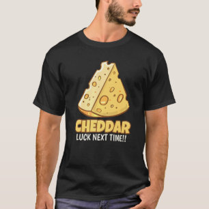 Camiseta Cheddar Sorte Da Próxima Vez Torrar Queijo Cheddar