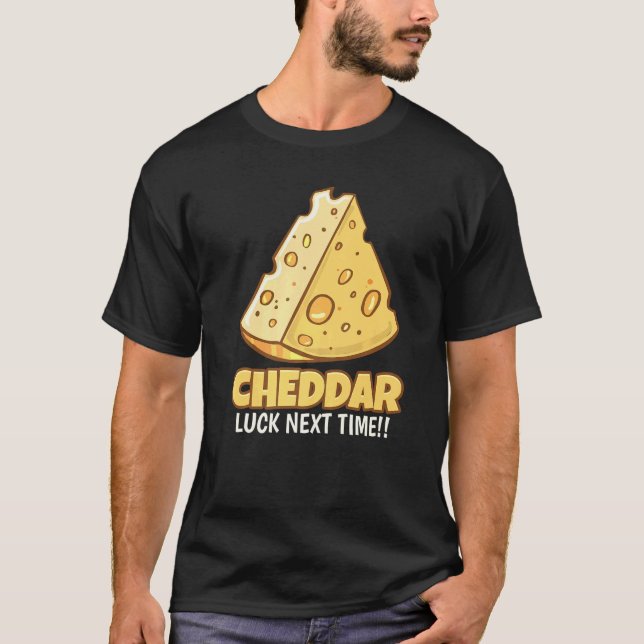Camiseta Cheddar Sorte Da Próxima Vez Torrar Queijo Cheddar (Frente)