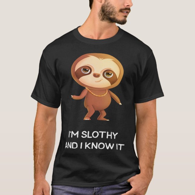 Camiseta Cheeky Cute Sloth I m Slothy and I Know It (Frente)
