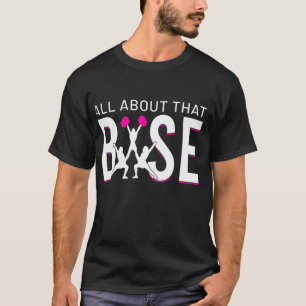 Camiseta "Cheerhead All About the Base Cheerhead"
