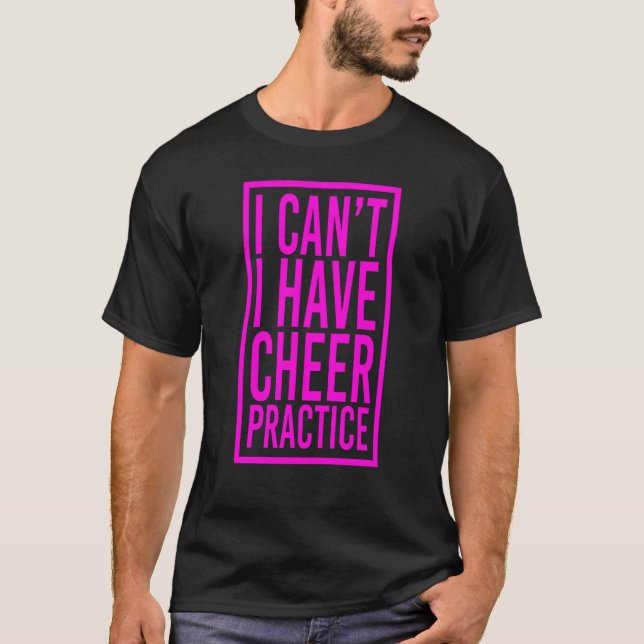 Camiseta Cheerleaderes que não posso praticar. (Frente)