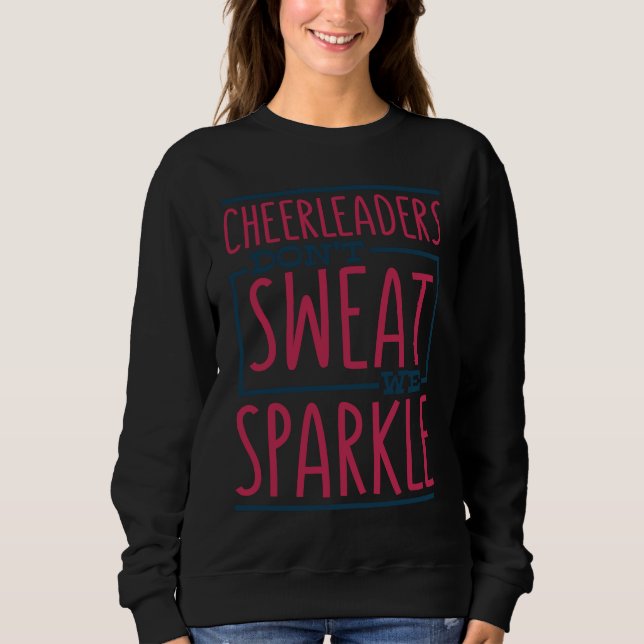 Camiseta Cheerleaders Don't Sweat We Sparkle Cheering Cheer (Frente)