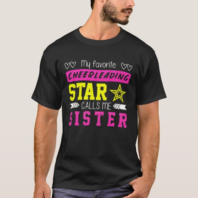 Camiseta Cheerleaders Favorite Cheerleader Calls Me Sister (Frente)