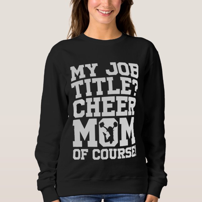 Camiseta Cheerleading Cheerleader My Job Title Cheer Mom Of (Frente)