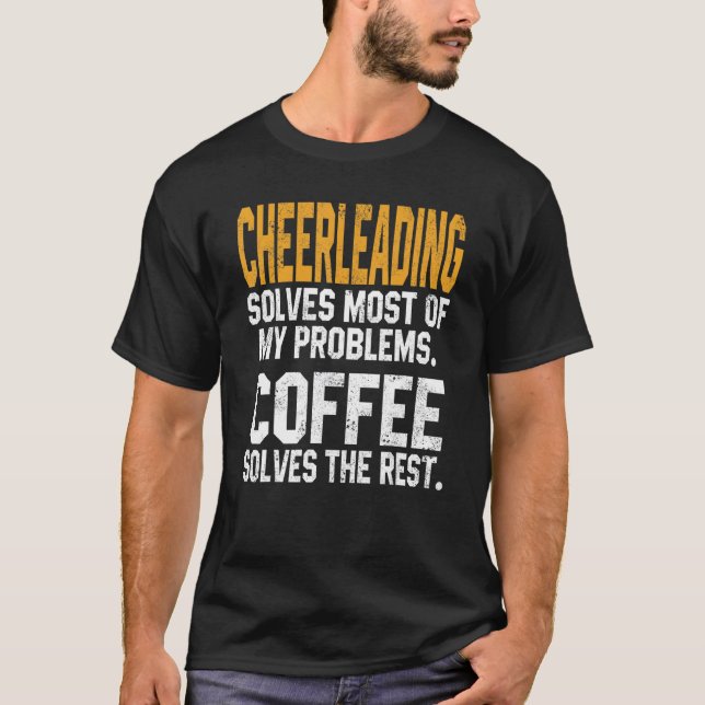 Camiseta Cheerleading Solves My Problems Coffee   Cheer Mom (Frente)