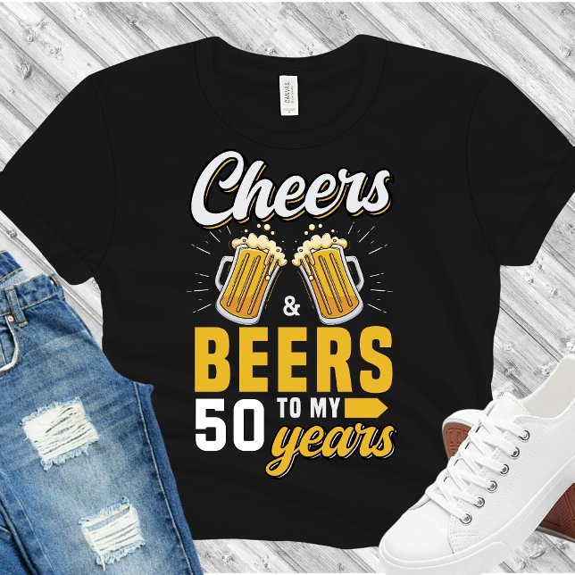 Camiseta Cheers and Beers to my 50 Years, Any Birthday (Criador carregado)