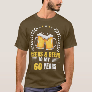 Camiseta Cheers and Beers to my 60 Years 60th Birthday funn