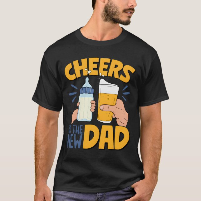 Camiseta Cheers New Dad Announcet First Time Dad Dad To Be (Frente)