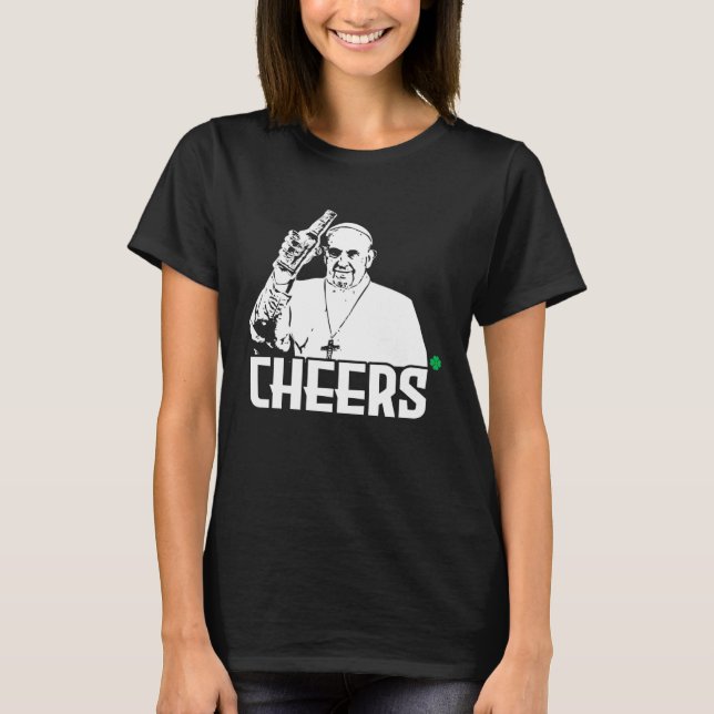 Camiseta Cheers pope  St Patricks Day Pope (Frente)
