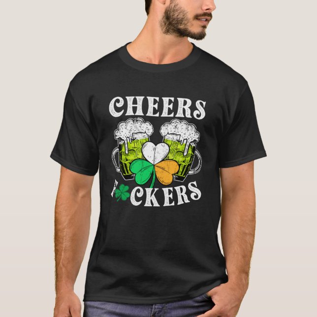 Camiseta CHEERS  St Patricks Day Drinking Quote Irish Drink (Frente)