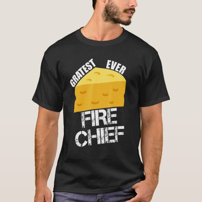 Camiseta Cheese Pun Gratest Ever Fire Chief  Firefighting H (Frente)