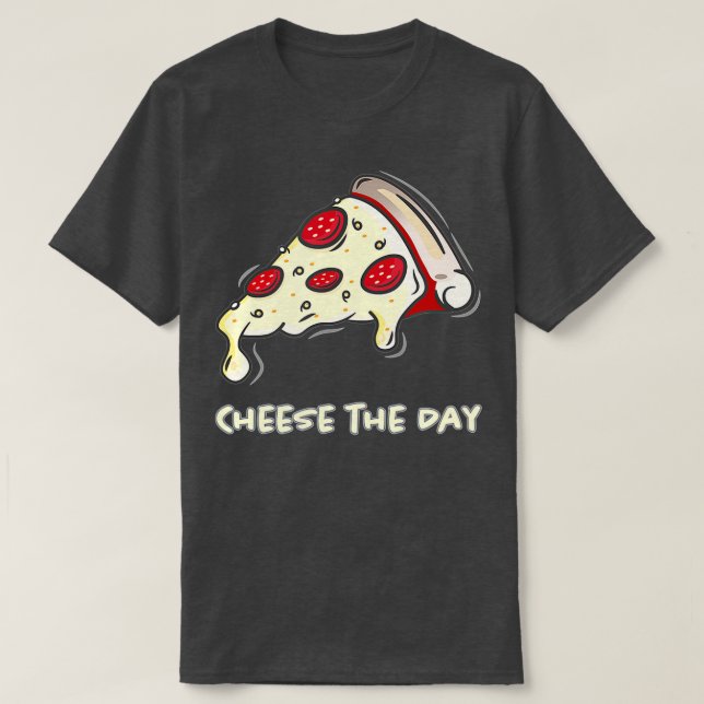 Camiseta Cheese The Day Pizza  Cheese The Day  Pizza  (Frente do Design)