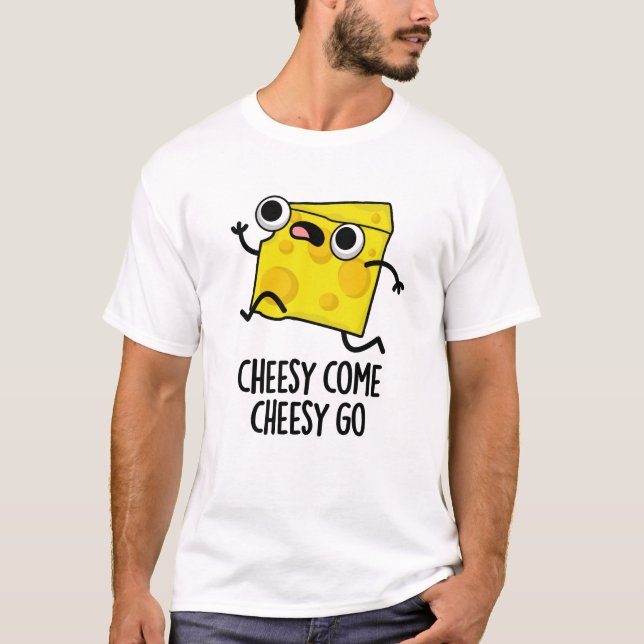 Camiseta Cheesy Venha Cheesy Vá Engraçado Comida Pun (Frente)