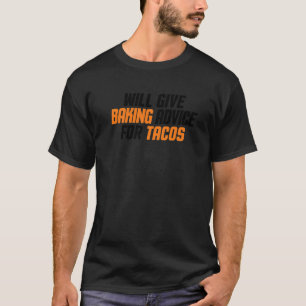 Camiseta Chef De Baker Vai Dar Aconselhamento Para Os Tacos