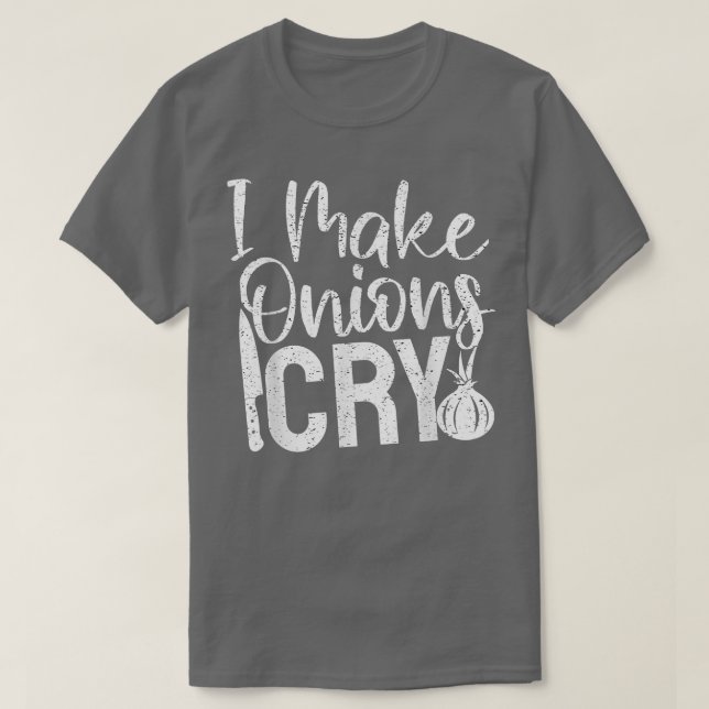 Camiseta Chef Engraçado Cozinhando Eu Faço Cebolas Chorarem (Frente do Design)