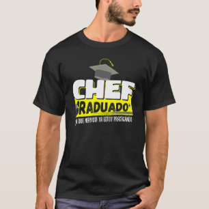 Camiseta Chef Graduado Já Estou Praticando Engraçado
