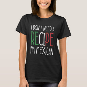 Camiseta Chef mexicano Não preciso de receita Sou o Coo Mex