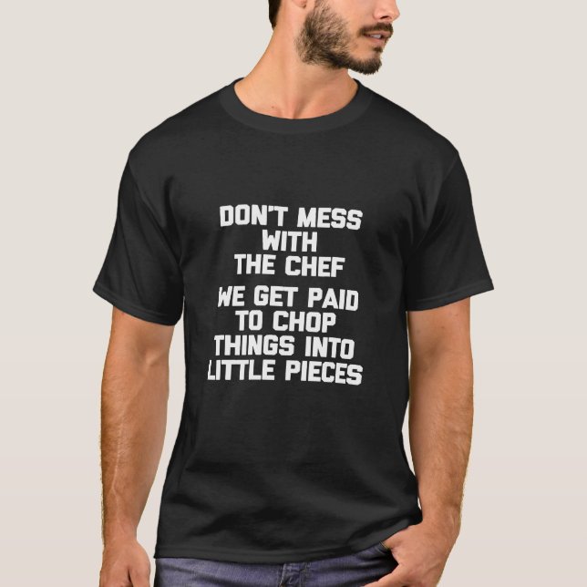 Camiseta Chef - Não Mete Com A Comida Engraçada Do Chef (Frente)