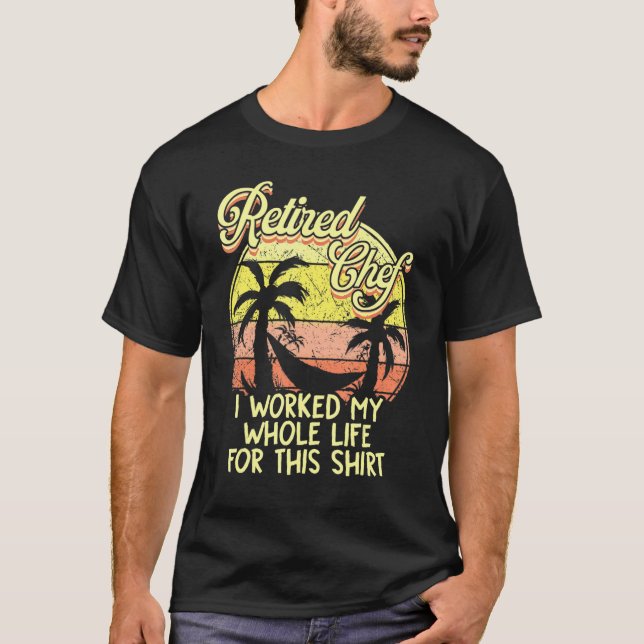 Camiseta Chef Reformado Eu Trabalhei Toda A Minha Reforma (Frente)