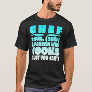 Camiseta Chef Uma pessoa que cozinha coisas que você não po