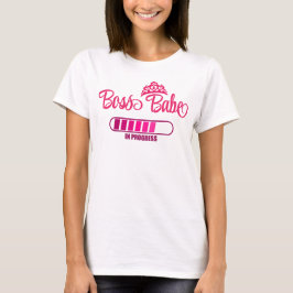 Camiseta Chefe Babe em Andamento Motivacional