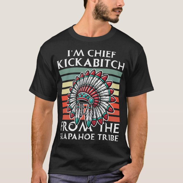 Camiseta Chefe do IM Kickabitch Da Tribo Slapahoe (Frente)