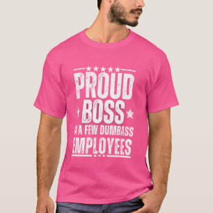 Camiseta Chefe Orgulhoso De Alguns Empregados Idiotas E Eng