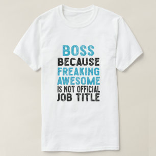 Camiseta chefe, porque é incrível não ser oficial
