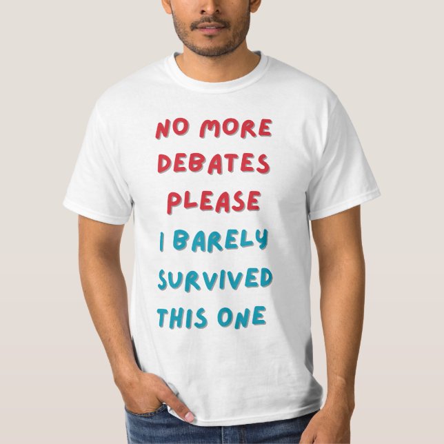 Camiseta Chega de debates, por favor (Frente)