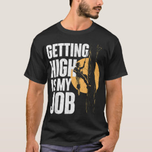 Camiseta Chegar Alto É Meu Trabalho - Cirurgião Arborista L