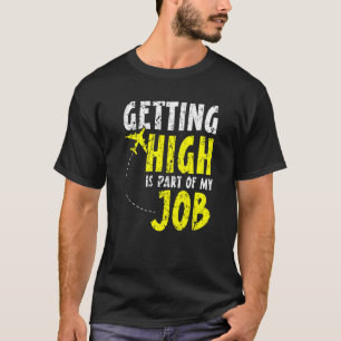 Camiseta Chegar Alto É Parte Do Meu Piloto De Avião