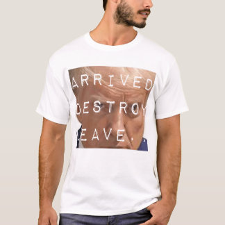 Camiseta chegou destruir sair