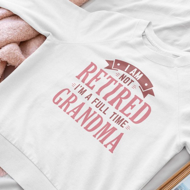 Camiseta Cheio aposentado vovó (grandma sweatshirt)