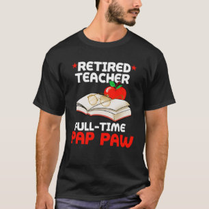 Camiseta Cheio do professor aposentado Hora Pap Avô Retirem