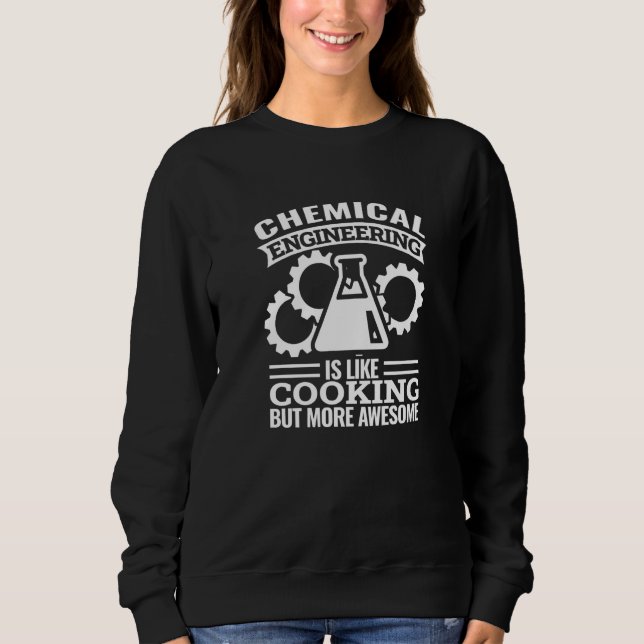 Camiseta chemical engineering is like cooking  chemical eng (Frente)