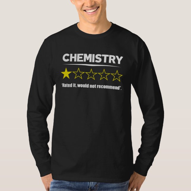 Camiseta Chemistry Hated It Would Not Recommend  School (Frente)