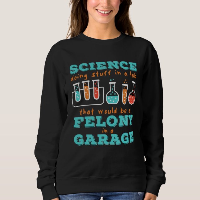 Camiseta Chemistry Science in a Lab or Garage (Frente)