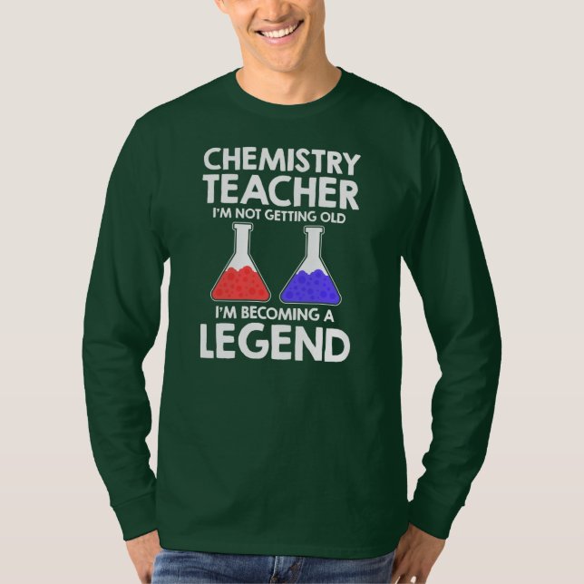 Camiseta Chemistry Teacher I'm Not Getting Old I'm (Frente)