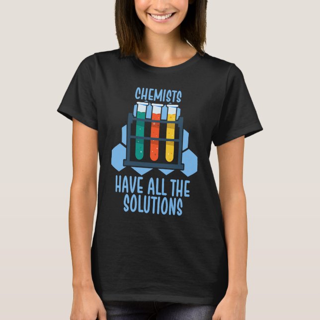 Camiseta Chemists have all the solutions (Frente)