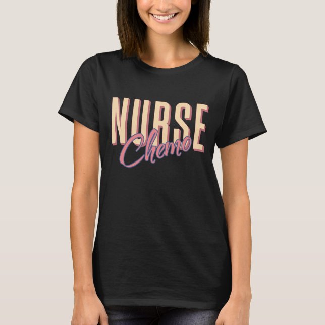 Camiseta Chemo Nurse Oncology Nurse RN Nurse Week (Frente)