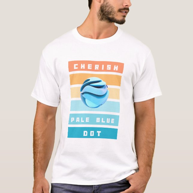 Camiseta Cherish Pale Blue Dot para o Dia da Terra (Frente)