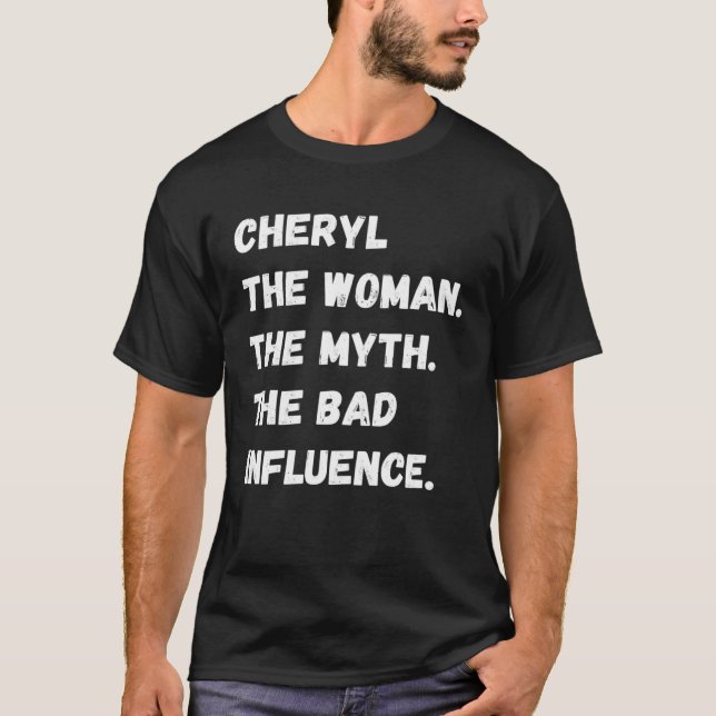 Camiseta Cheryl A Mulher O Mito A Má Influência (Frente)