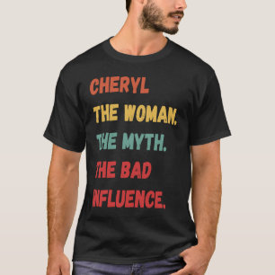 Camiseta Cheryl A Mulher O Mito A Má Influência