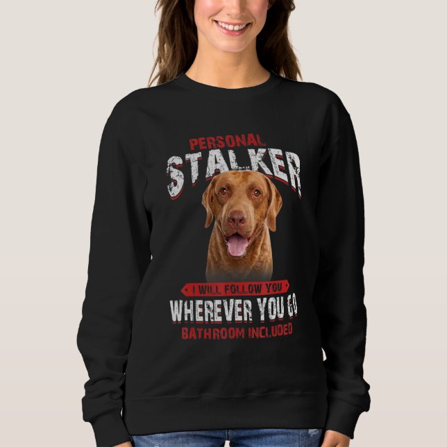 Camiseta Chesapeake Bay Retriever Personal Stalker I Will F (Frente)