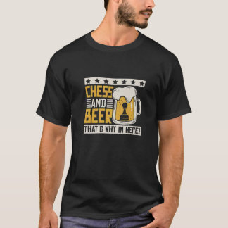 Camiseta Chess E Beer É Por Isso Que Estou Aqui