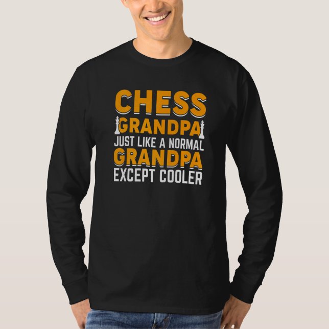 Camiseta Chess Grandpa Just Like A Normal Grandpa Except Co (Frente)