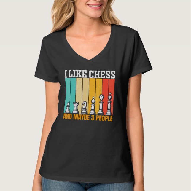 Camiseta Chess I Like Chess And Maybe 3 People (Frente)