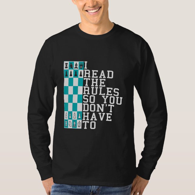Camiseta Chess I Read The Rules So You Don't Have To Presen (Frente)