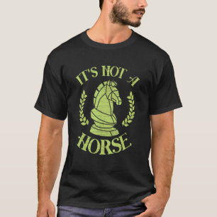 Camiseta Chess Knight Não é um Cavalo